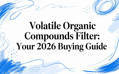 Volatile Organic Compounds Filter: Your 2026 Buying Guide