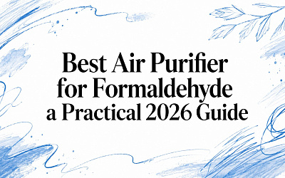 Best Air Purifier for Formaldehyde a Practical 2026 Guide