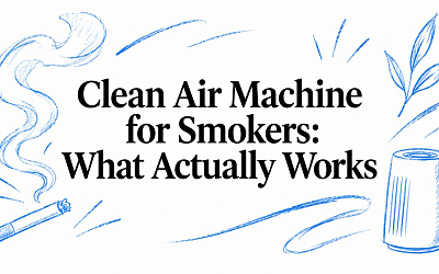 Clean Air Machine for Smokers: What Actually Works